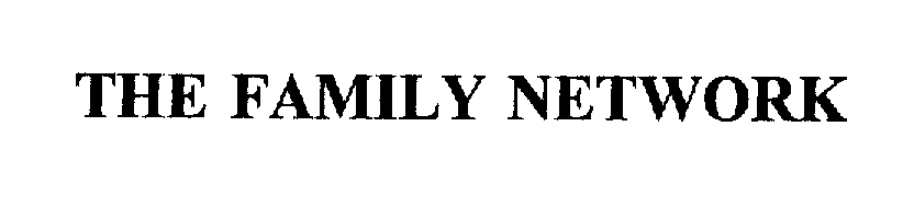 THE FAMILY NETWORK