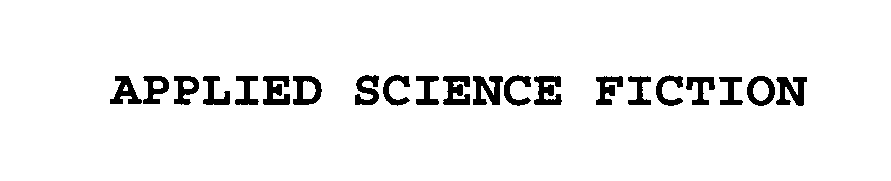 Trademark Logo APPLIED SCIENCE FICTION