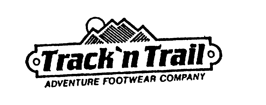 Trademark Logo TRACK 'N TRAIL ADVENTURE FOOTWEAR COMPANY