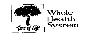  TREE OF LIFE WHOLE HEALTH SYSTEM