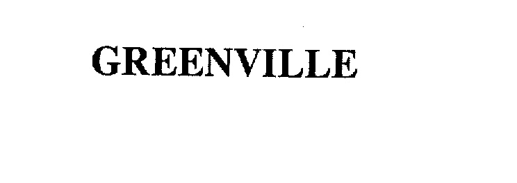 Trademark Logo GREENVILLE
