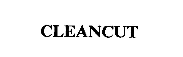 Trademark Logo CLEANCUT