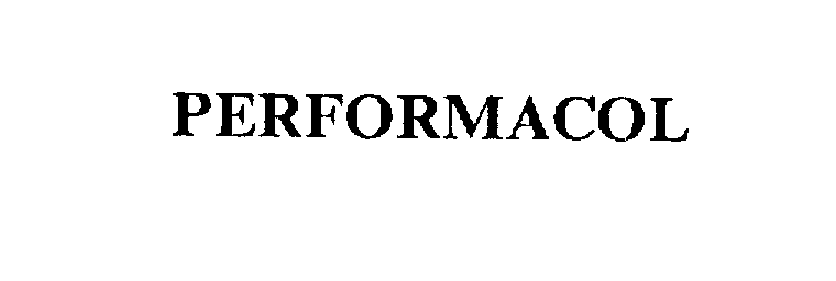 Trademark Logo PERFORMACOL