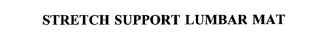 Trademark Logo STRETCH SUPPORT LUMBAR MAT