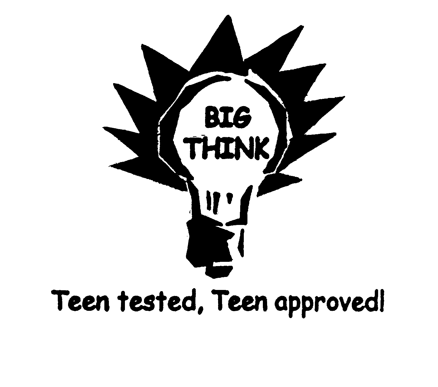 Trademark Logo TEEN TESTED, TEEN APPROVED BIG THINK