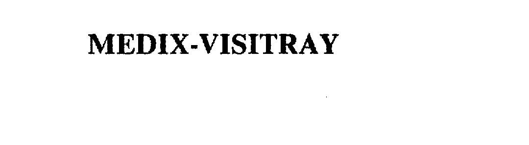 Trademark Logo MEDIX-VISITRAY