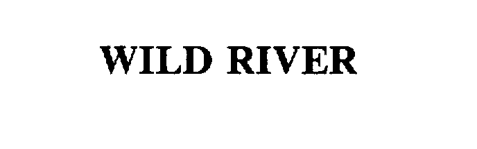 Trademark Logo WILD RIVER