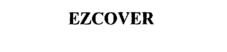 Trademark Logo EZCOVER