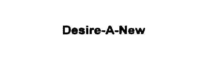 Trademark Logo DESIRE-A-NEW