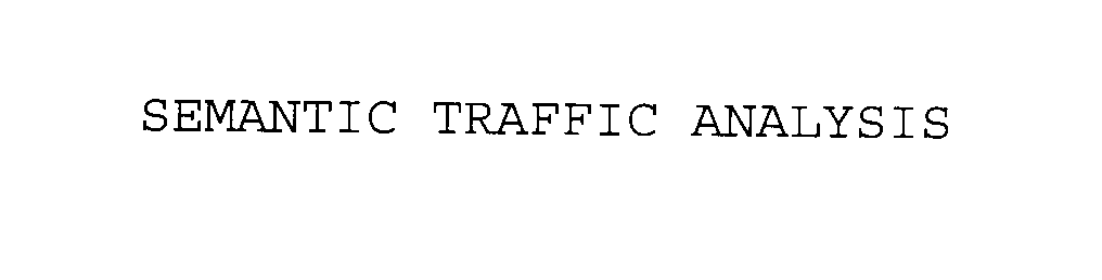  SEMANTIC TRAFFIC ANALYSIS