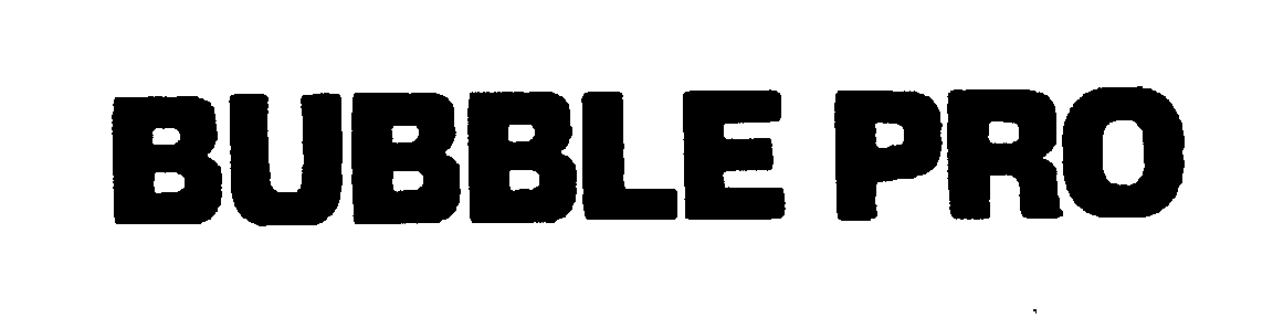 Trademark Logo BUBBLE PRO