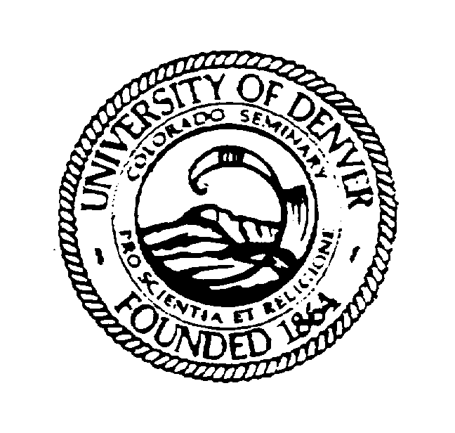 Trademark Logo UNIVERSITY OF DENVER COLORADO SEMINARY PRO SCIENTIA ET RELIGIONE FOUNDED 1864