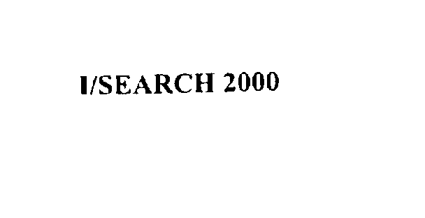 Trademark Logo I/SEARCH 2000
