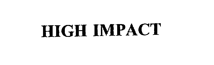 HIGH IMPACT