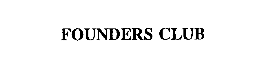 Trademark Logo FOUNDERS CLUB