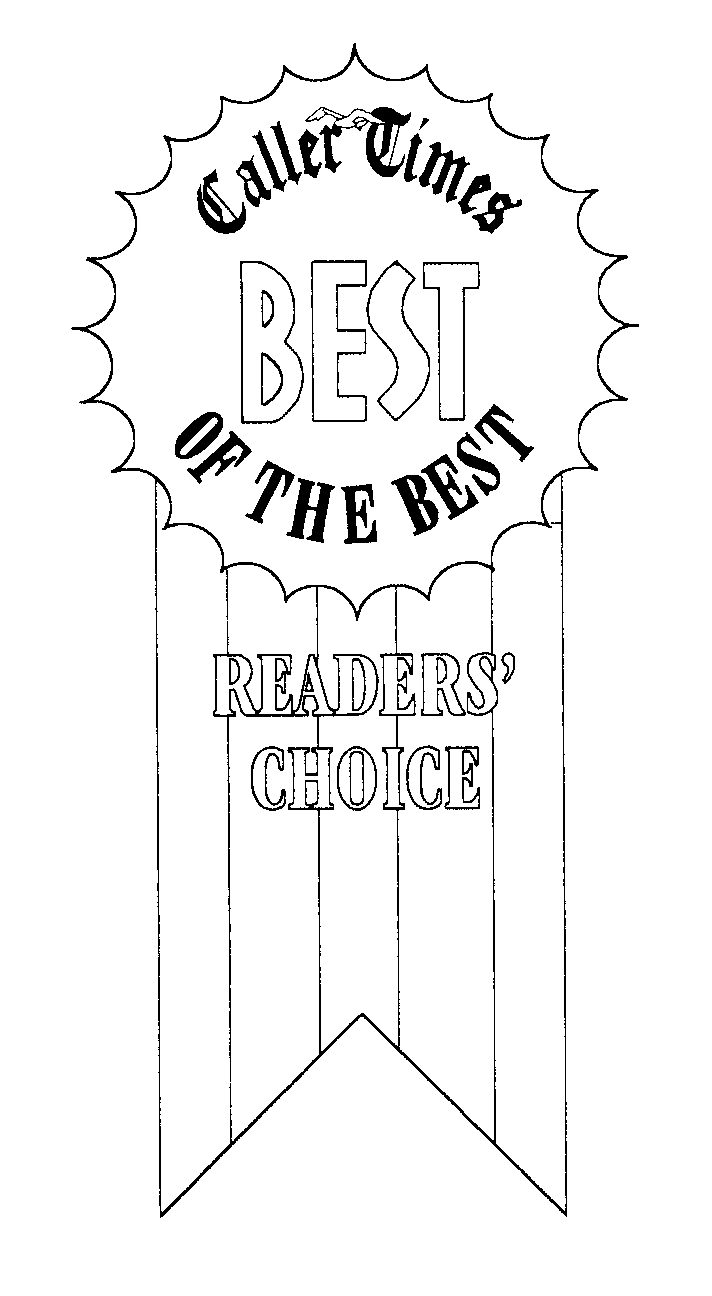  CALLER TIMES BEST OF THE BEST READERS' CHOICE