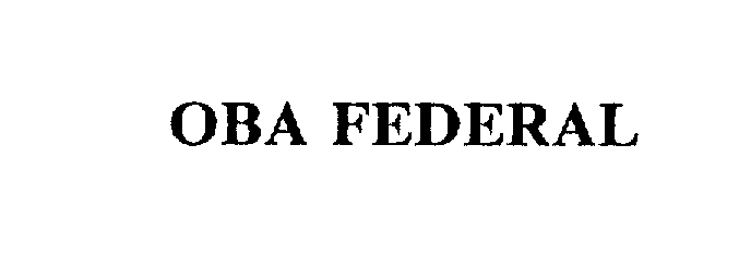 Trademark Logo OBA FEDERAL
