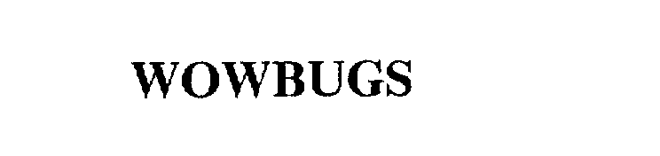 Trademark Logo WOWBUGS