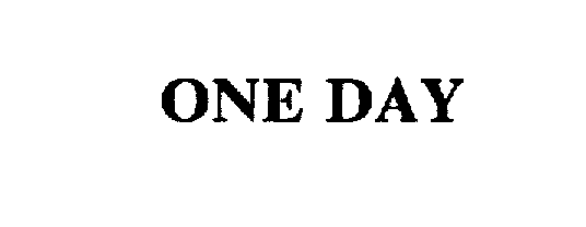 Trademark Logo ONE DAY