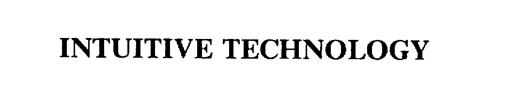 Trademark Logo INTUITIVE TECHNOLOGY