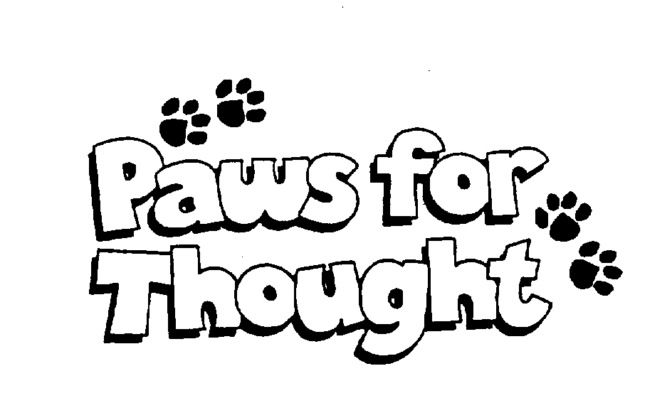 Trademark Logo PAWS FOR THOUGHT