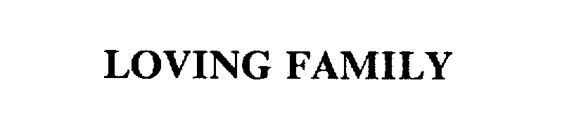 LOVING FAMILY