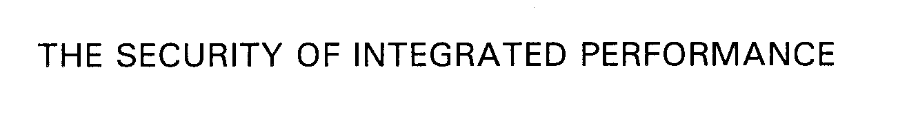 Trademark Logo THE SECURITY OF INTEGRATED PERFORMANCE