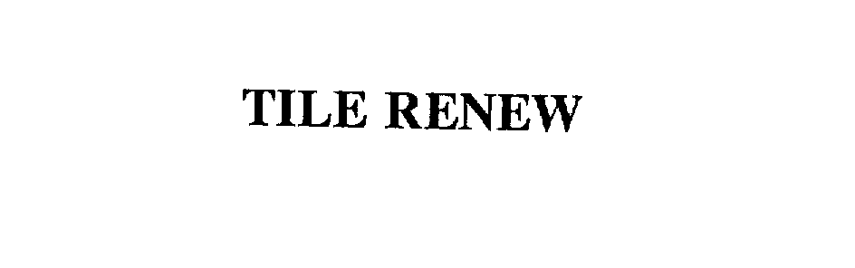  TILE RENEW