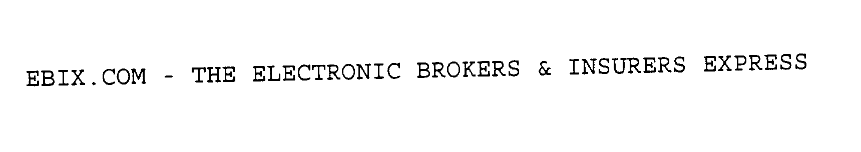 Trademark Logo EBIX.COM - THE ELECTRONIC BROKERS & INSURERS EXPRESS