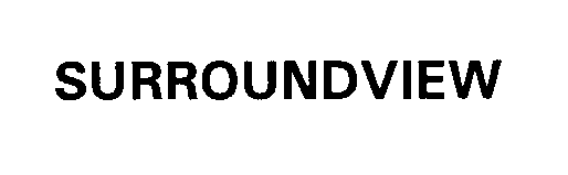 Trademark Logo SURROUNDVIEW