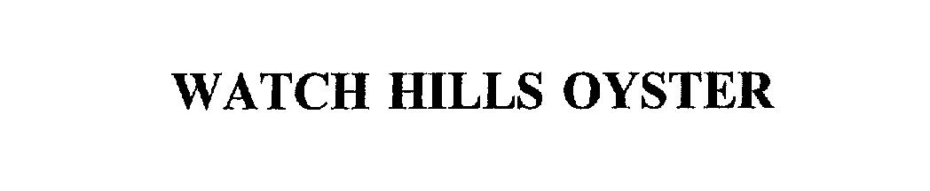  WATCH HILLS OYSTER