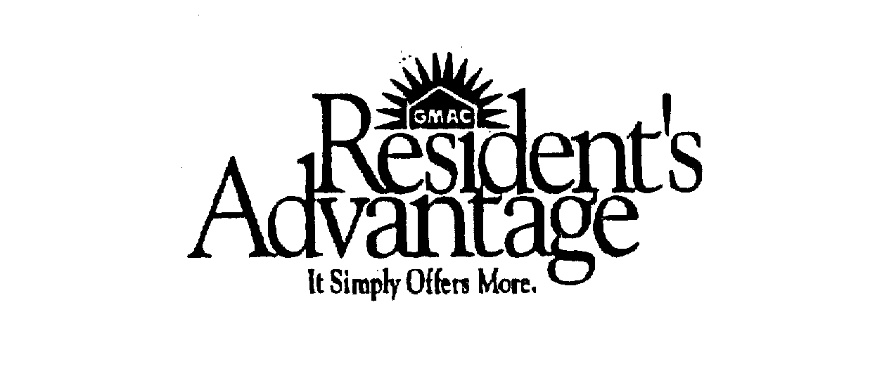  GMAC RESIDENT'S ADVANTAGE IT SIMPLY OFFERS MORE.