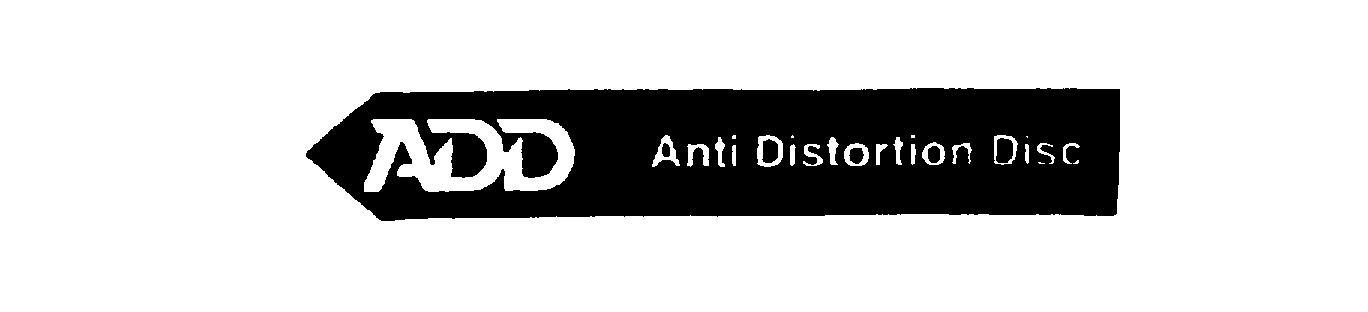  ADD ANTI DISTORTION DISC