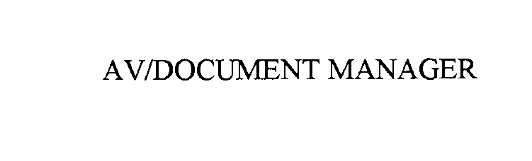 Trademark Logo AV/DOCUMENT MANAGER