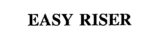Trademark Logo EASY RISER