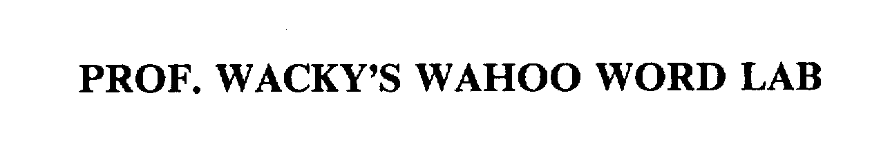  PROF. WACKY'S WAHOO WORD LAB