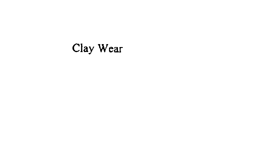  CLAY WEAR