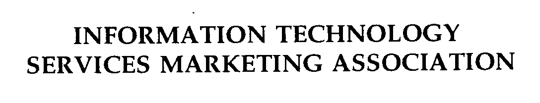 Trademark Logo INFORMATION TECHNOLOGY SERVICES MARKETING ASSOCIATION