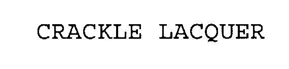 Trademark Logo CRACKLE LACQUER