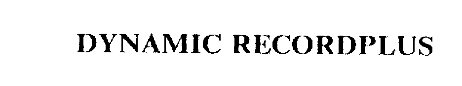 Trademark Logo DYNAMIC RECORDPLUS