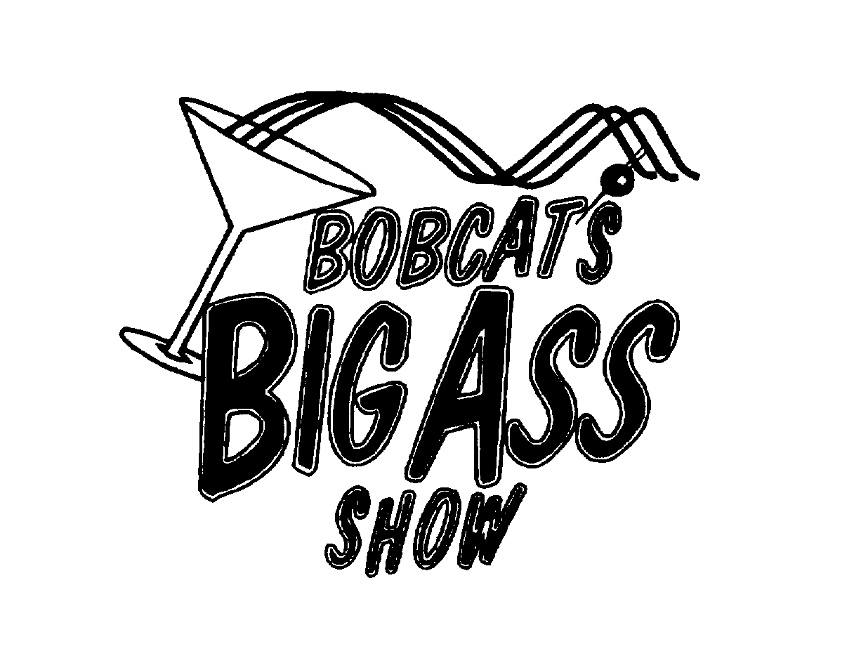 bobcats big ass show
