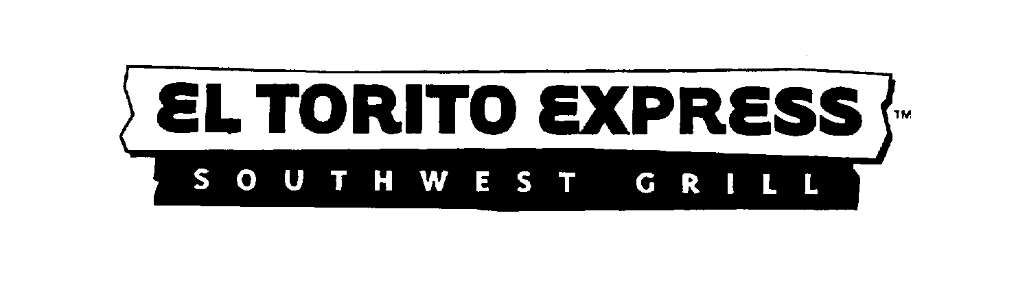  EL TORITO EXPRESS SOUTHWEST GRILL