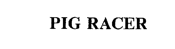 Trademark Logo PIG RACER