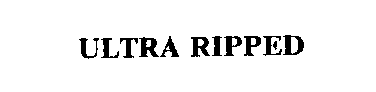 Trademark Logo ULTRA RIPPED