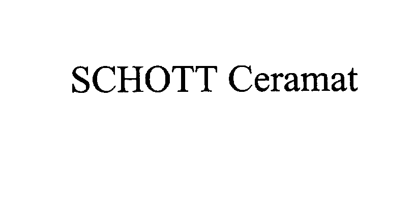  SCHOTT CERAMAT