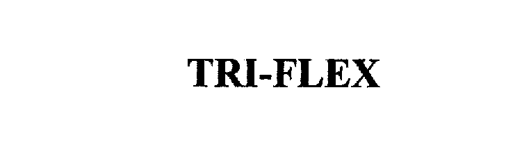 TRI-FLEX