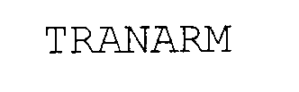 Trademark Logo TRANARM