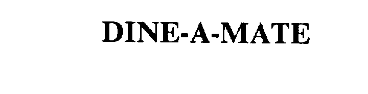 Trademark Logo DINE-A-MATE