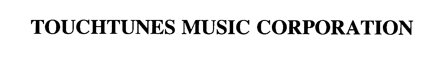 Trademark Logo TOUCHTUNES MUSIC CORPORATION