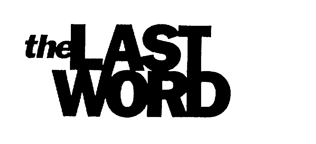  THE LAST WORD